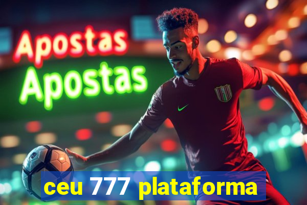 ceu 777 plataforma